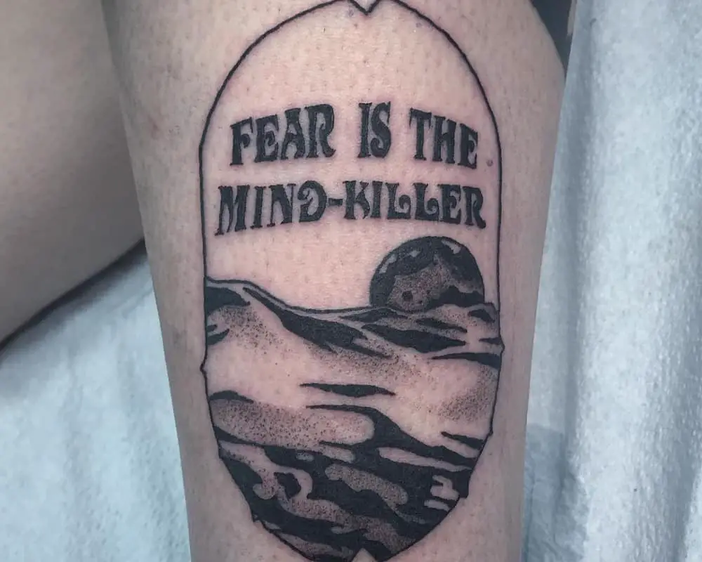 tattoo of the desert and the inscription fear is the mind-killer