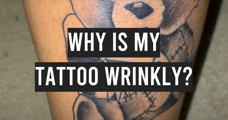 How To Prevent A Tattoo From Looking Wrinkled